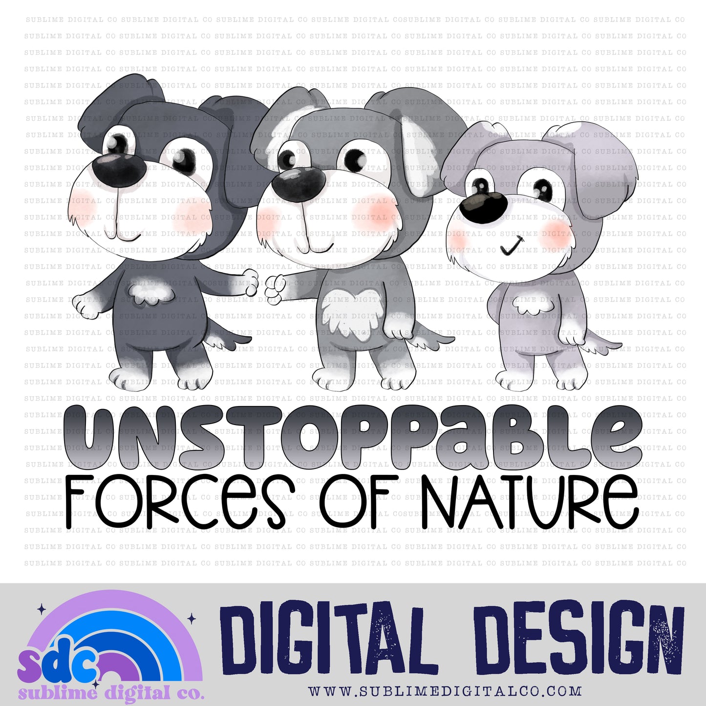 Unstoppable • Heeler Family • Instant Download • Sublimation Design