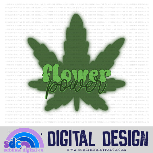 Flower Power • 420 • Instant Download • Sublimation Design