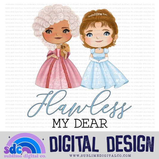 Flawless My Dear • Regency-Era • Instant Download • Sublimation Design