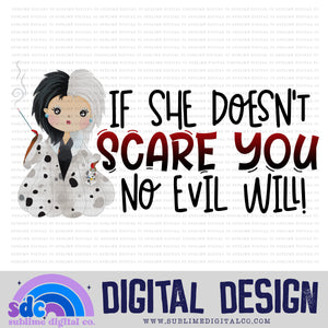 If She Doesn't Scare You  • Villains • Instant Download • Sublimation Design