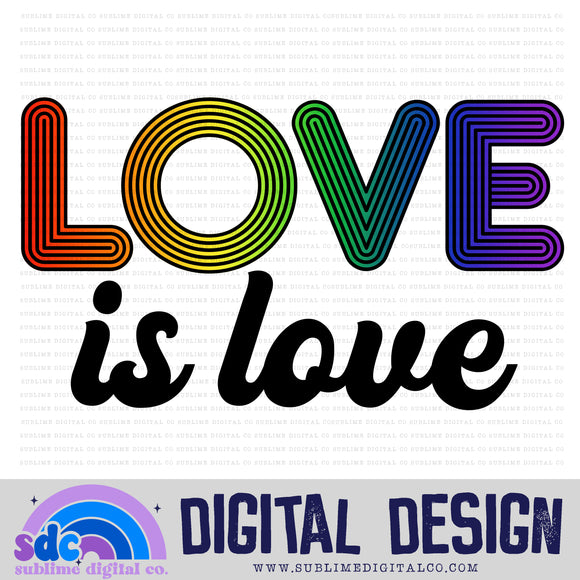 Love is Love • Pride • Instant Download • Sublimation Design