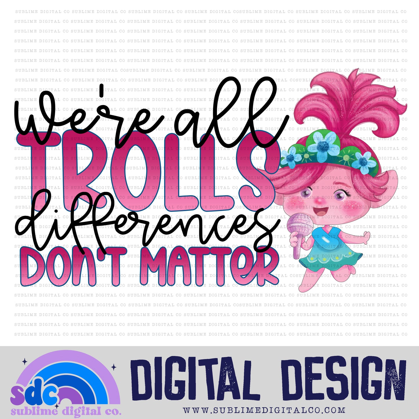 Differences Don't Matter • Mythical Creatures • Instant Download • Sublimation Design