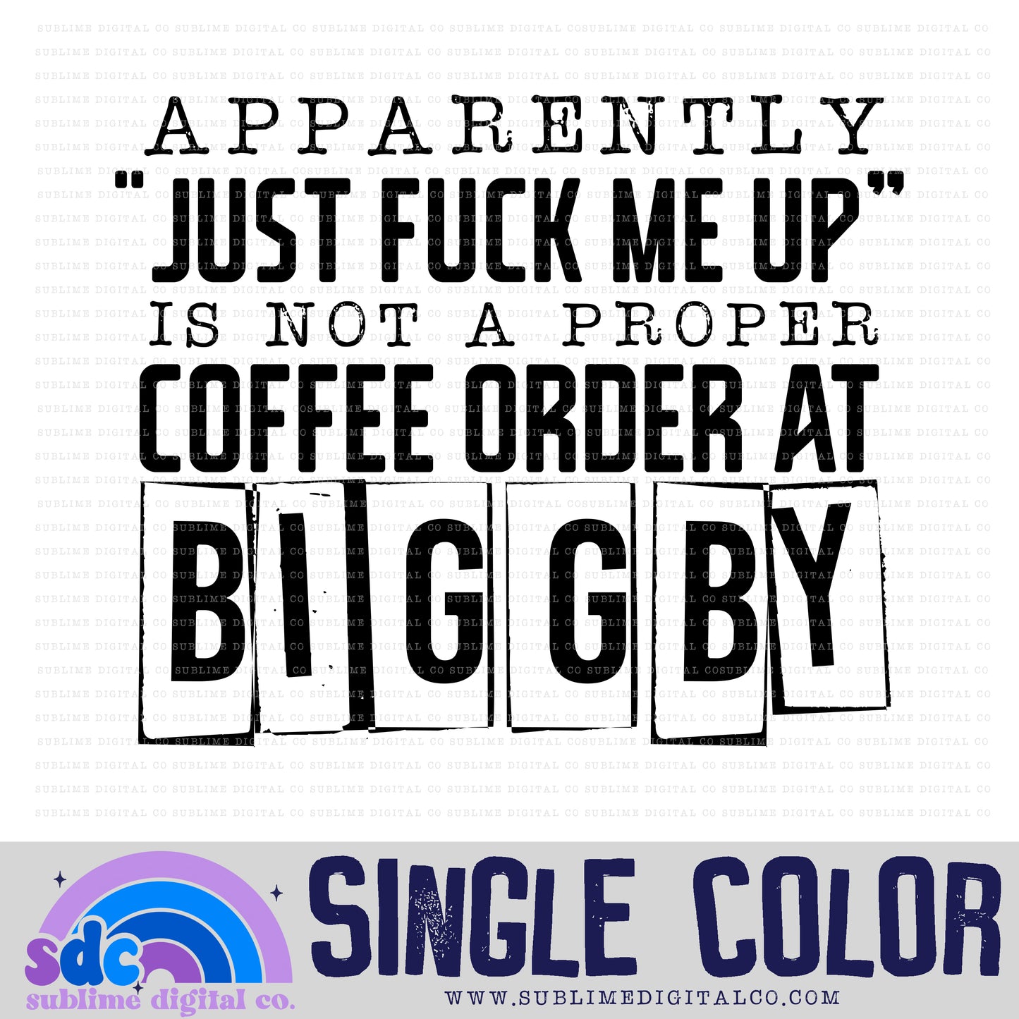 Just Fuck Me Up - Bgy • Single Color Designs • Instant Download • Sublimation Design