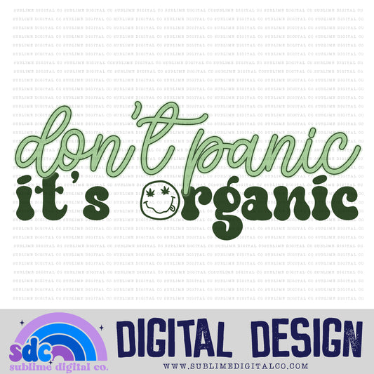 It's Organic • 420 • Instant Download • Sublimation Design