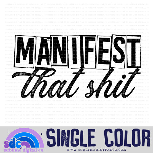 Manifest that Shit • Single Color Designs • Instant Download • Sublimation Design