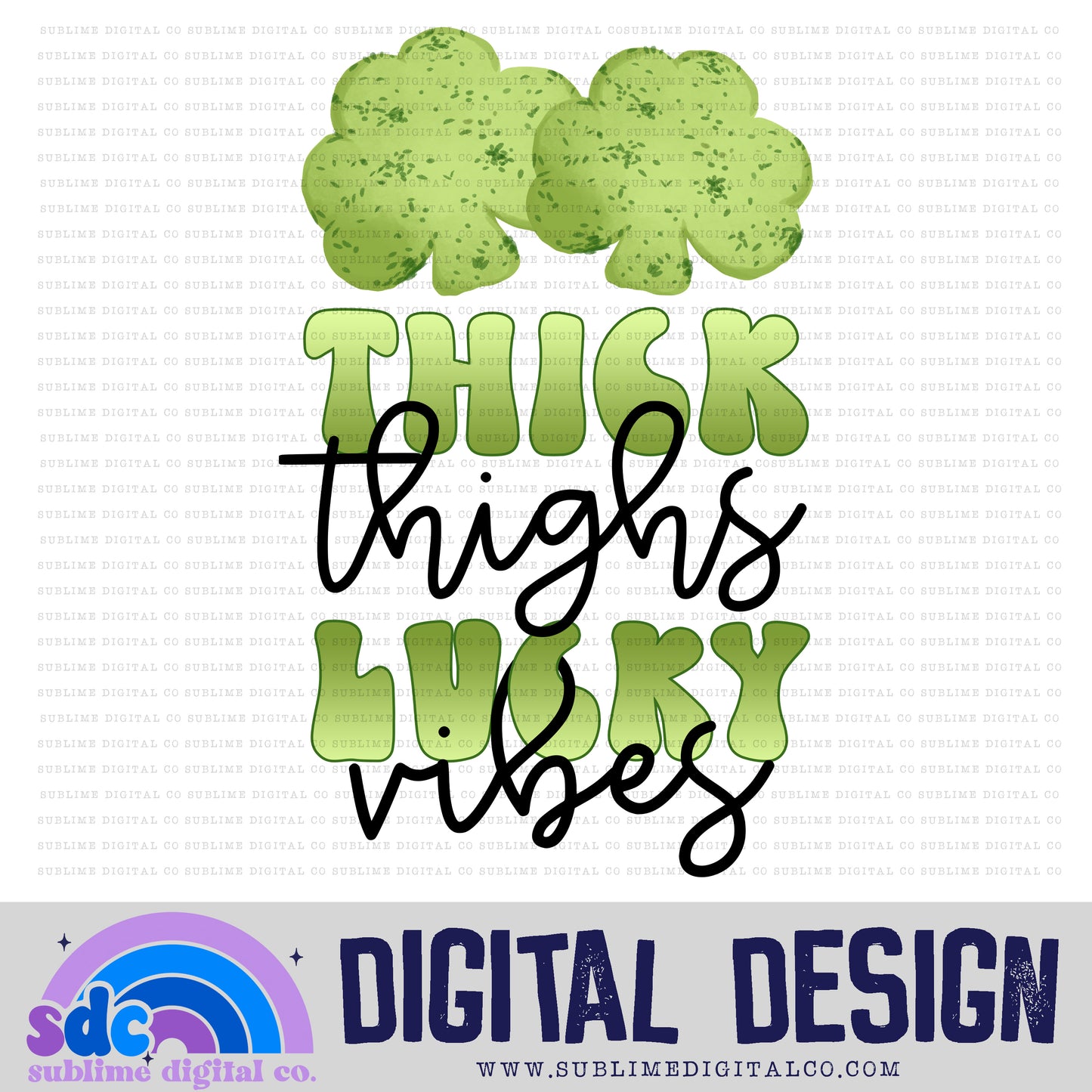 Thick Thighs, Lucky Vibes | St Patrick's Day | Sublimation Design | Instant Download | PNG File