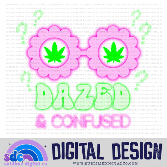 Dazed • 420 • Instant Download • Sublimation Design