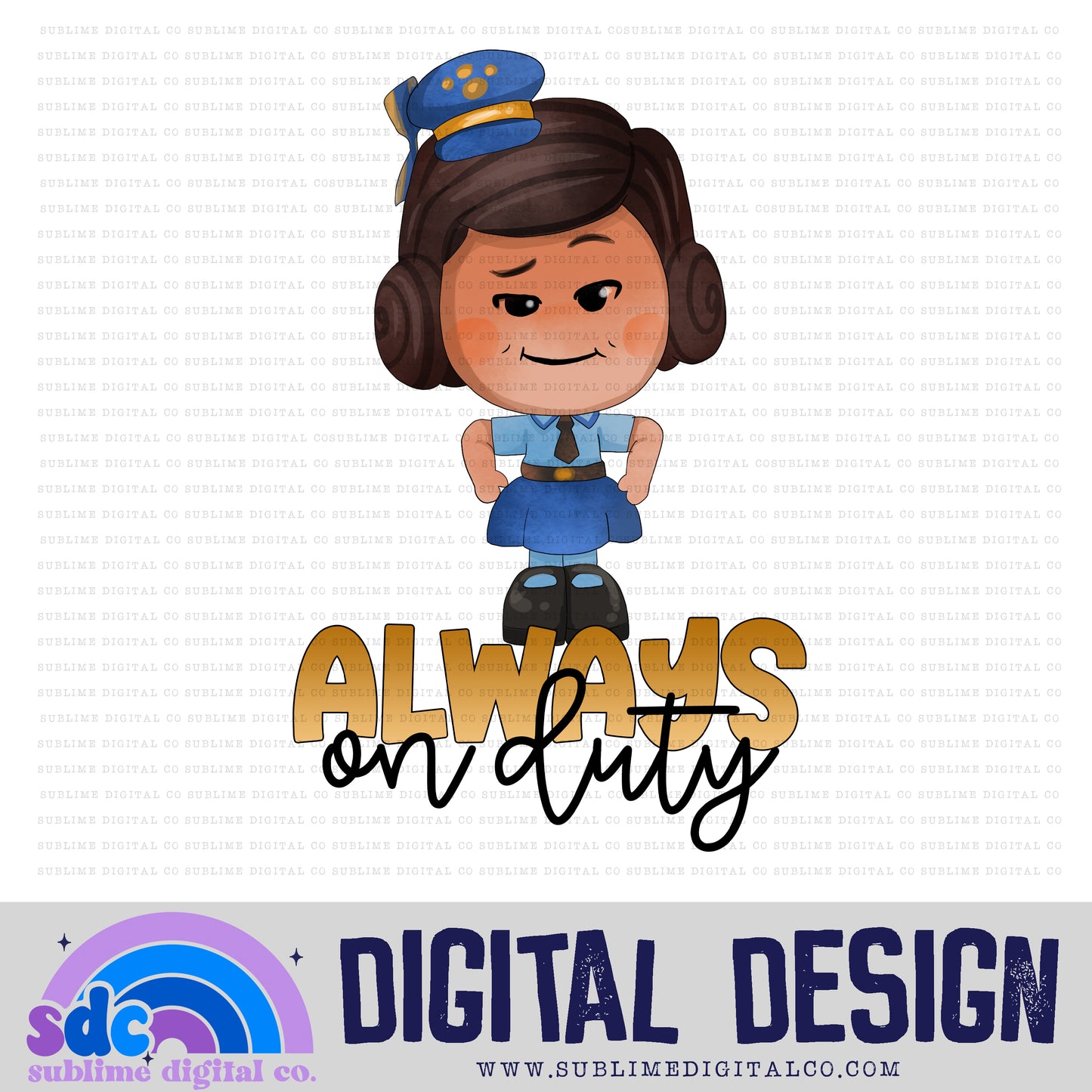 Always on Duty • Toys • Instant Download • Sublimation Design