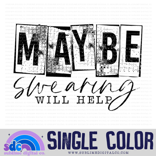 Maybe Swearing • Single Color Designs • Instant Download • Sublimation Design