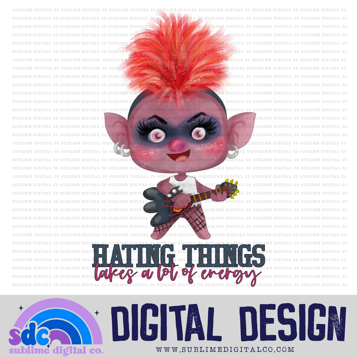 Hating Things • Mythical Creatures • Instant Download • Sublimation Design