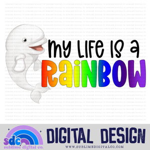 My Life is a Rainbow • Sea Life • Instant Download • Sublimation Design