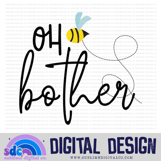 Oh Bother • Honey Bear • Instant Download • Sublimation Design