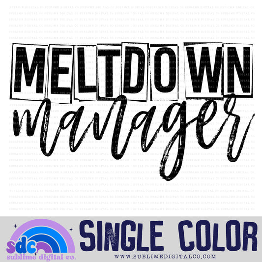 Meltdown Manager • Single Color Designs • Instant Download • Sublimation Design