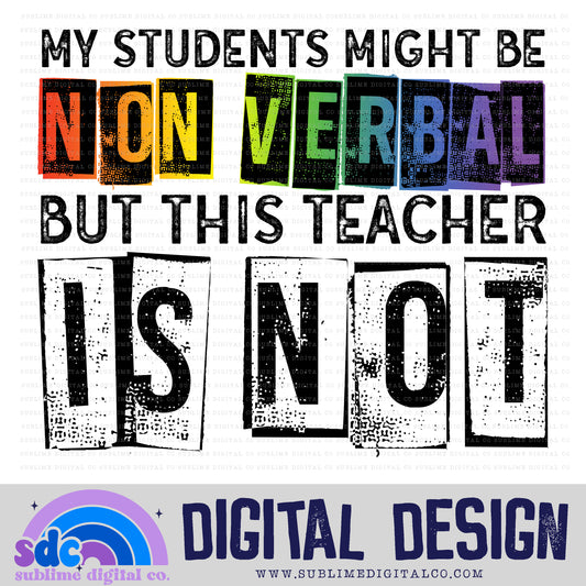 Nonverbal - Students/Teacher • Neurodivergent • Instant Download • Sublimation Design