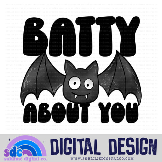 Batty About You • Halloween • Instant Download • Sublimation Design
