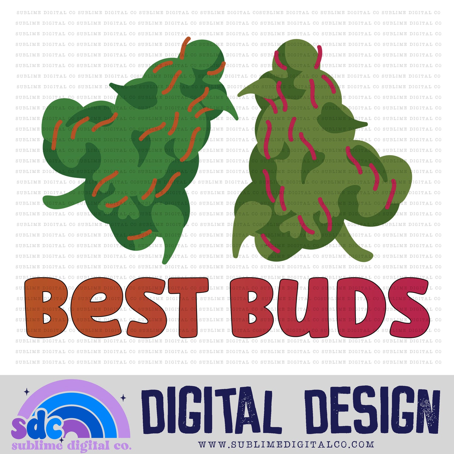 Best Buds • 420 • Instant Download • Sublimation Design