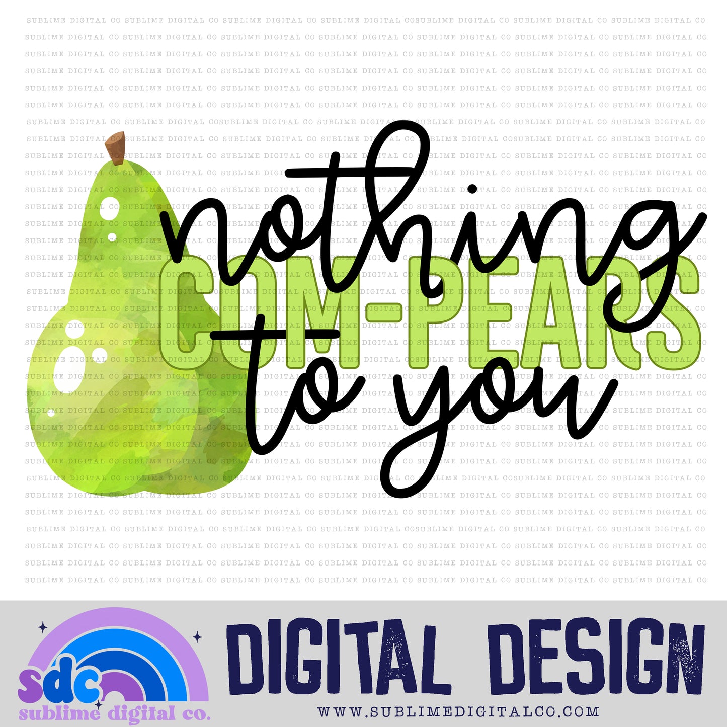 Nothing Com-Pears to You | Valentine's Day | Sublimation Design | Instant Download | PNG File