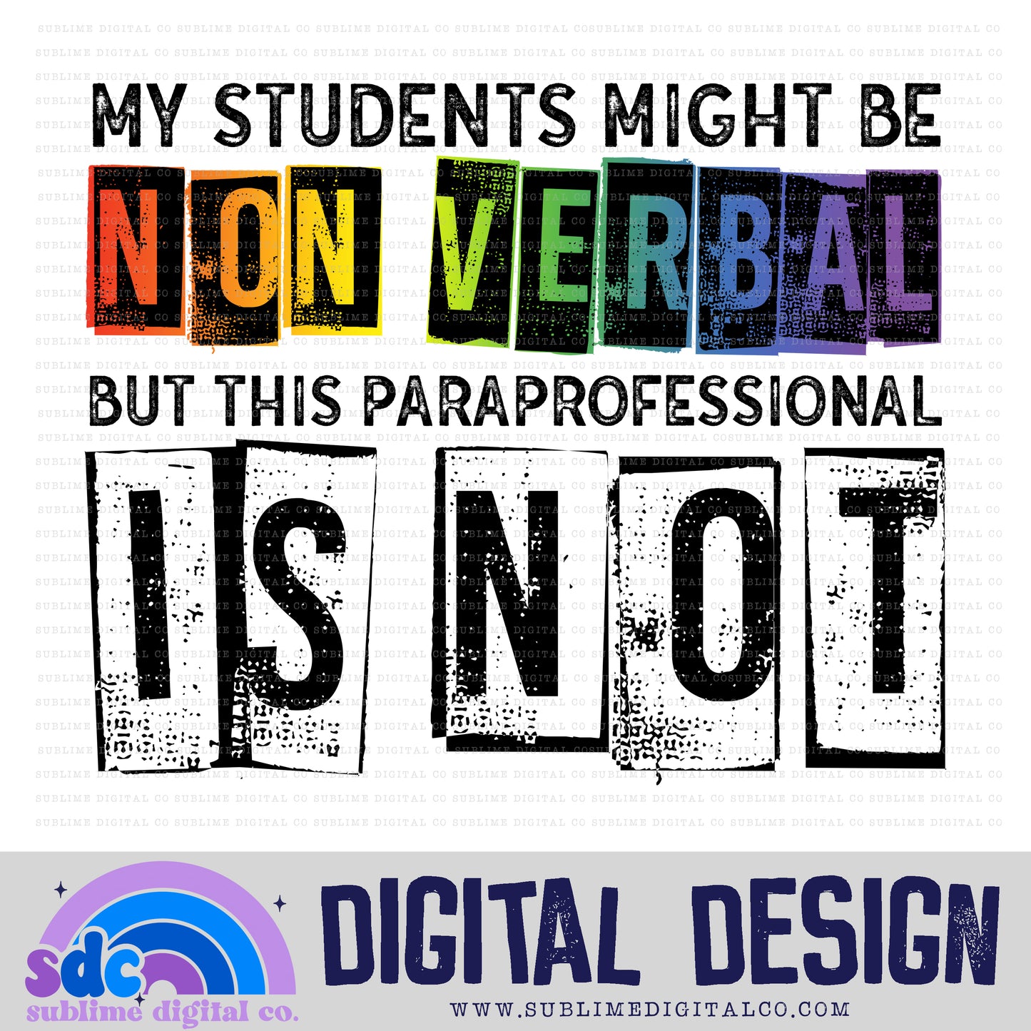 Nonverbal - Students/Paraprofessional • Neurodivergent • Instant Download • Sublimation Design