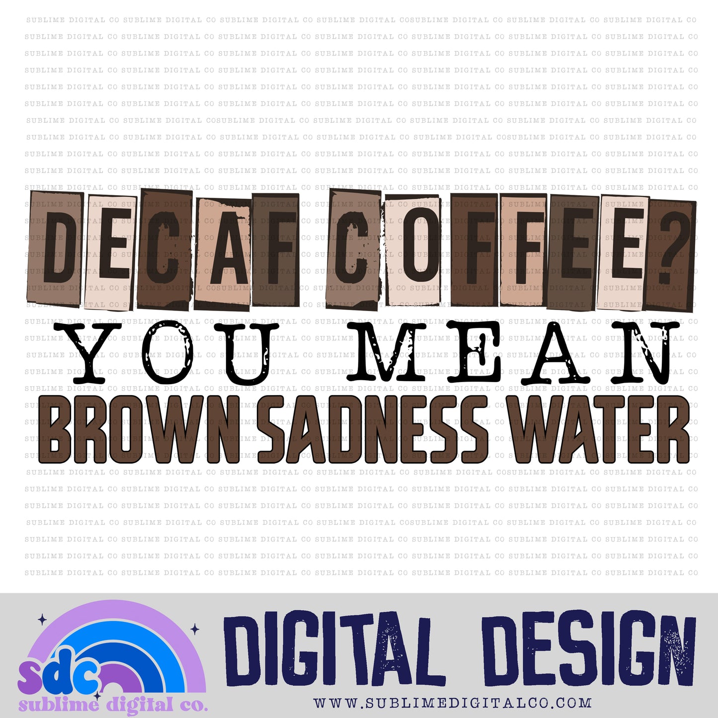Decaf Coffee • Coffee • Instant Download • Sublimation Design