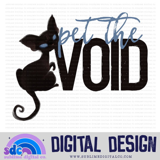 Pet the Void • Witchy • Instant Download • Sublimation Design