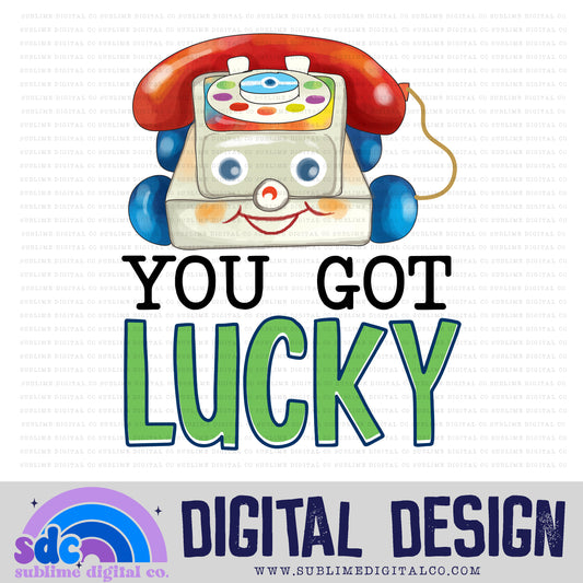 You Got Lucky • Toys • Instant Download • Sublimation Design