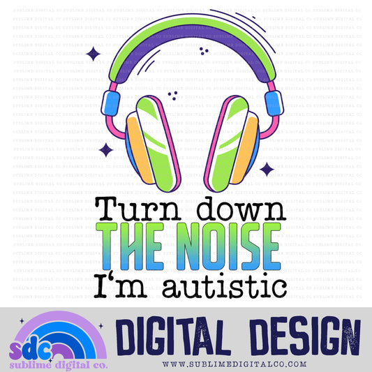 Turn Down the Noise - Blue/Green • Neurodivergent • Instant Download • Sublimation Design