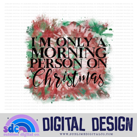 Morning Person - Tie Dye • Christmas • Instant Download • Sublimation Design
