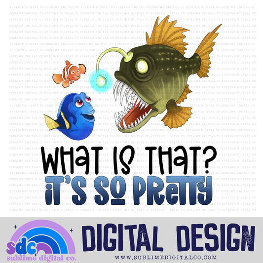 What is that? It's So Pretty • Sea Life • Instant Download • Sublimation Design