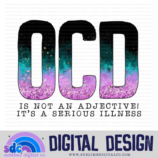 OCD - Not an Adjective • Mental Health Awareness • Instant Download • Sublimation Design