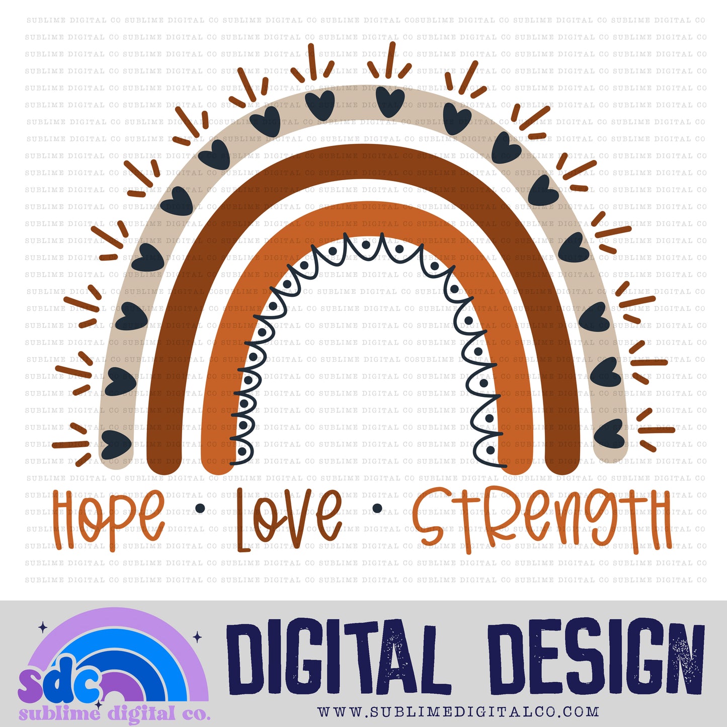 Hope Love Strength • Rainbows • Instant Download • Sublimation Design