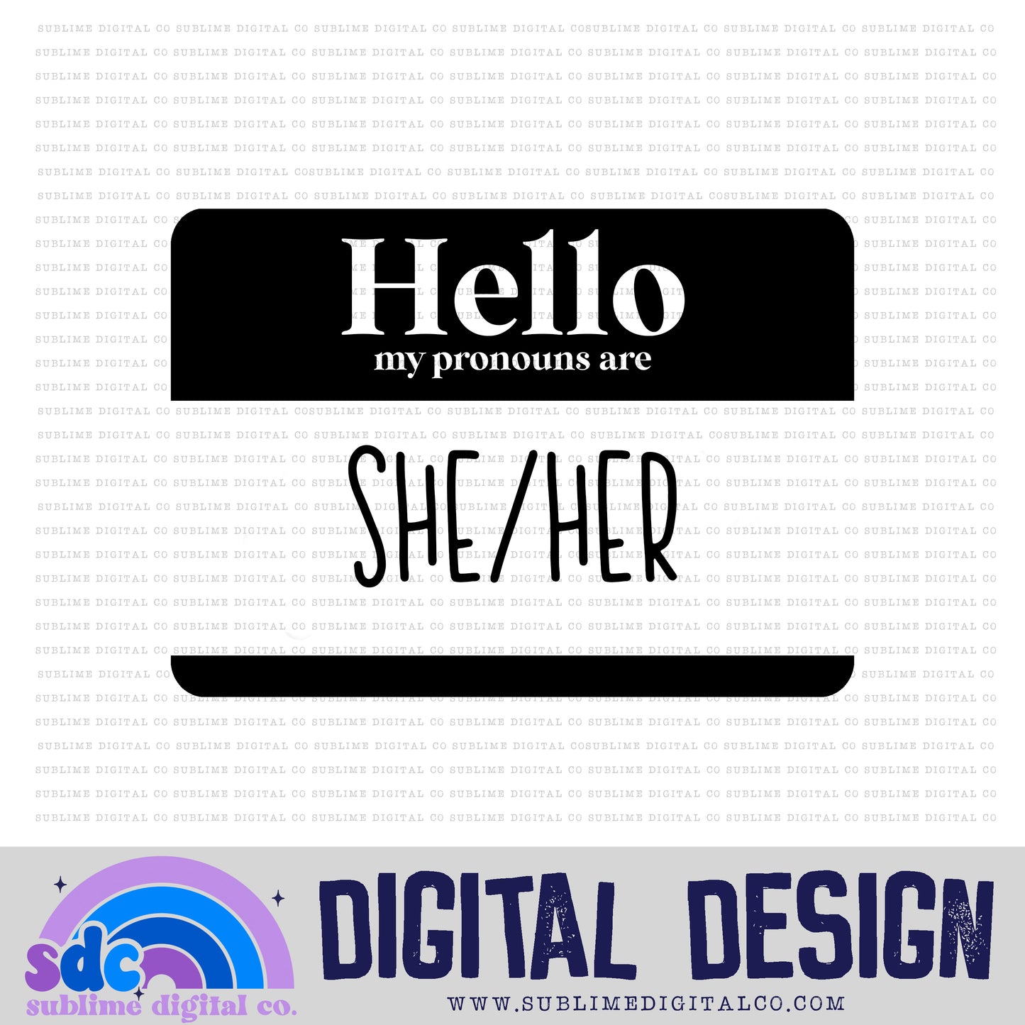 She/Her • Pride • Instant Download • Sublimation Design