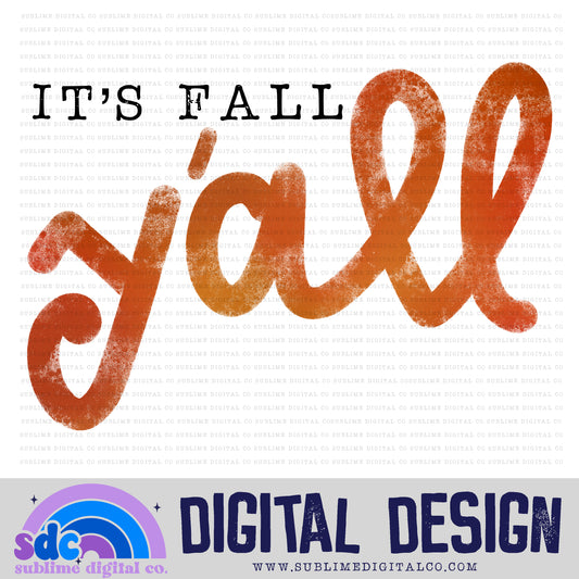 It's Fall Y'all • Fall • Halloween • Instant Download • Sublimation Design