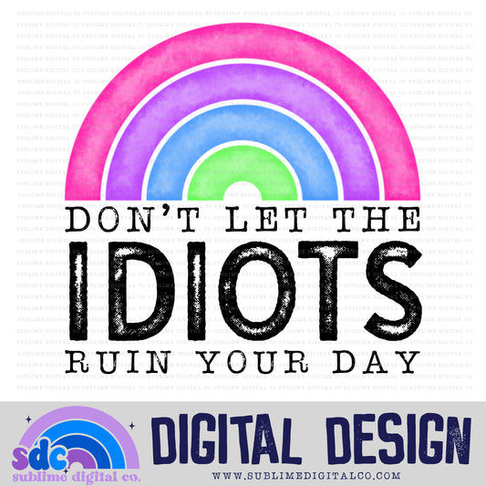 Ruin Your Day • Snarky • Instant Download • Sublimation Design