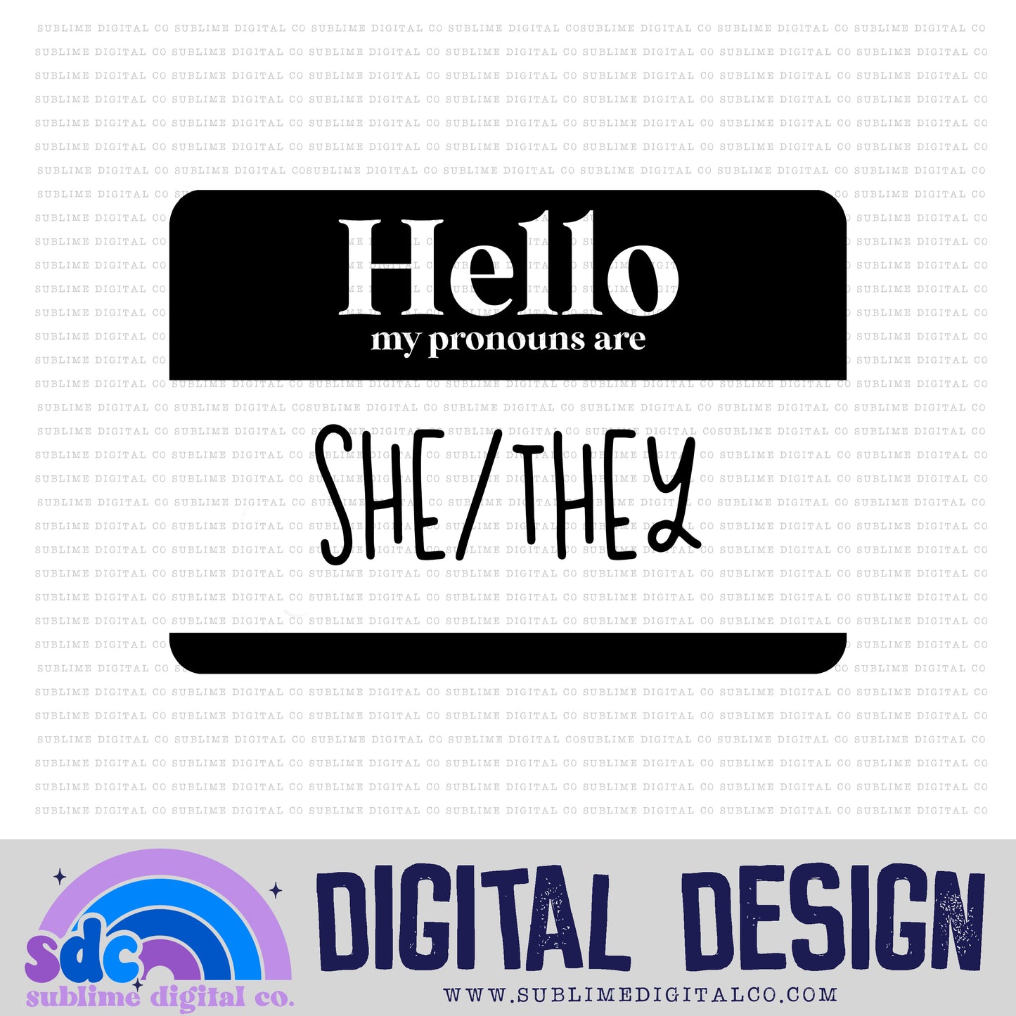 She/They • Pride • Instant Download • Sublimation Design