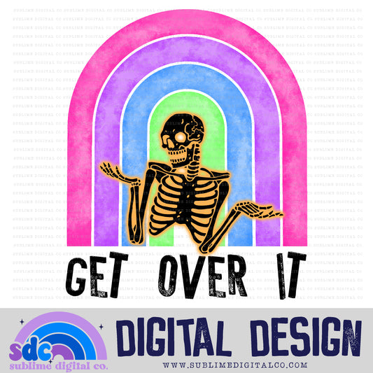 Get Over It • Snarky • Instant Download • Sublimation Design