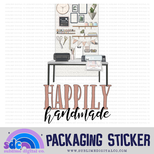 Happily Handmade - Crafter Desk | Small Business Stickers | Digital Download | PNG File