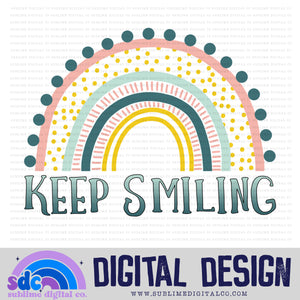 Keep Smiling • Rainbows • Instant Download • Sublimation Design