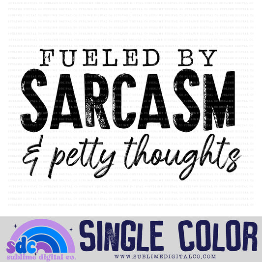 Sarcasm & Petty Thoughts • Single Color • Snarky • Instant Download • Sublimation Design