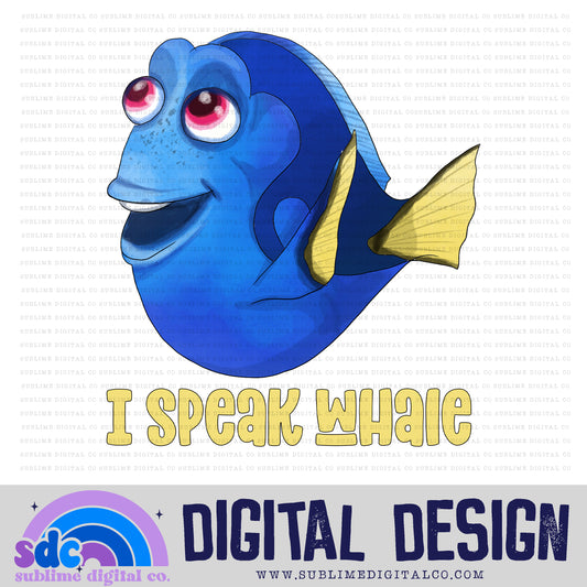 I Speak Whale • Sea Life • Instant Download • Sublimation Design