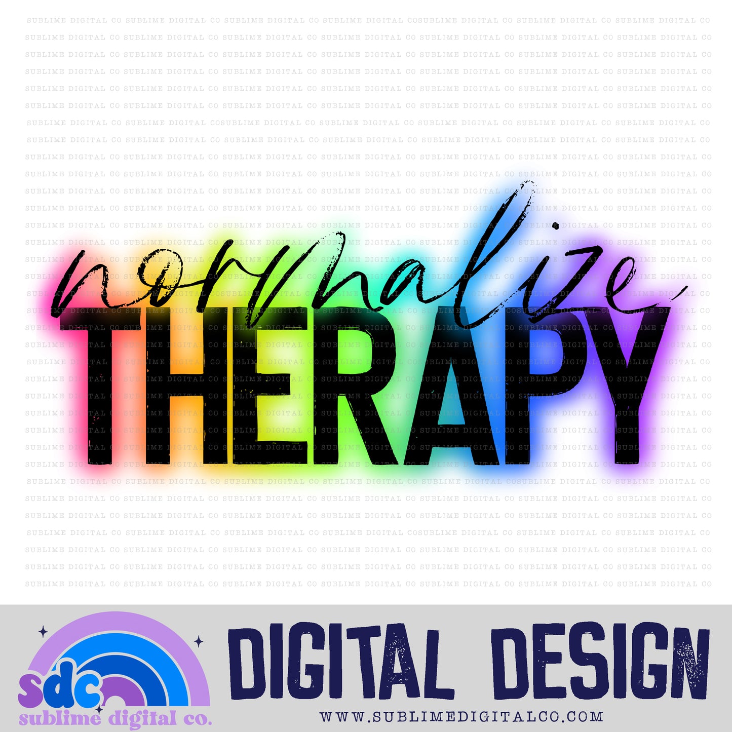 Normalize Therapy • Mental Health Awareness • Instant Download • Sublimation Design