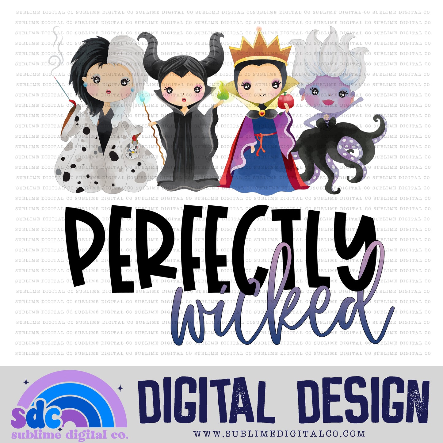 Perfectly Wicked • Villains • Instant Download • Sublimation Design