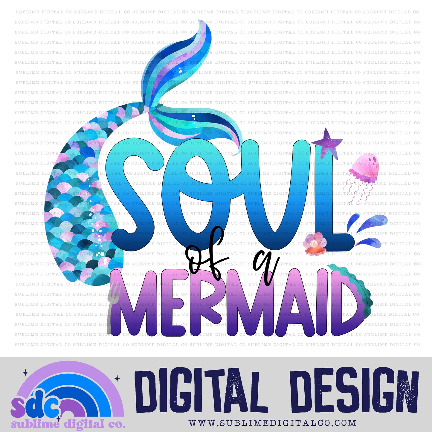 Soul of a Mermaid • Instant Download • Sublimation Design