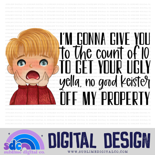 Off My Property • Christmas Alone • Instant Download • Sublimation Design