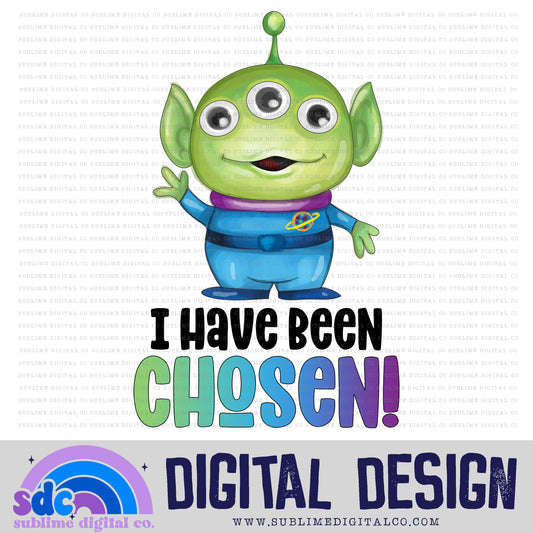 I have been chosen! • Toys • Instant Download • Sublimation Design