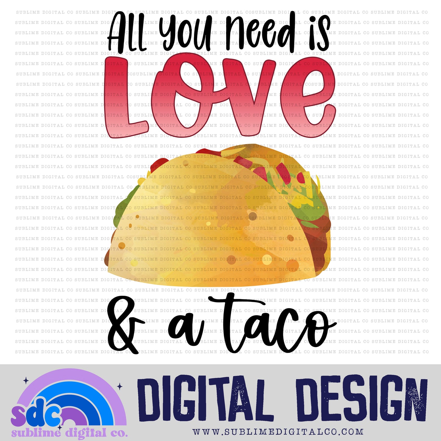 Love & a Taco | Valentine's Day | Sublimation Design | Instant Download | PNG File