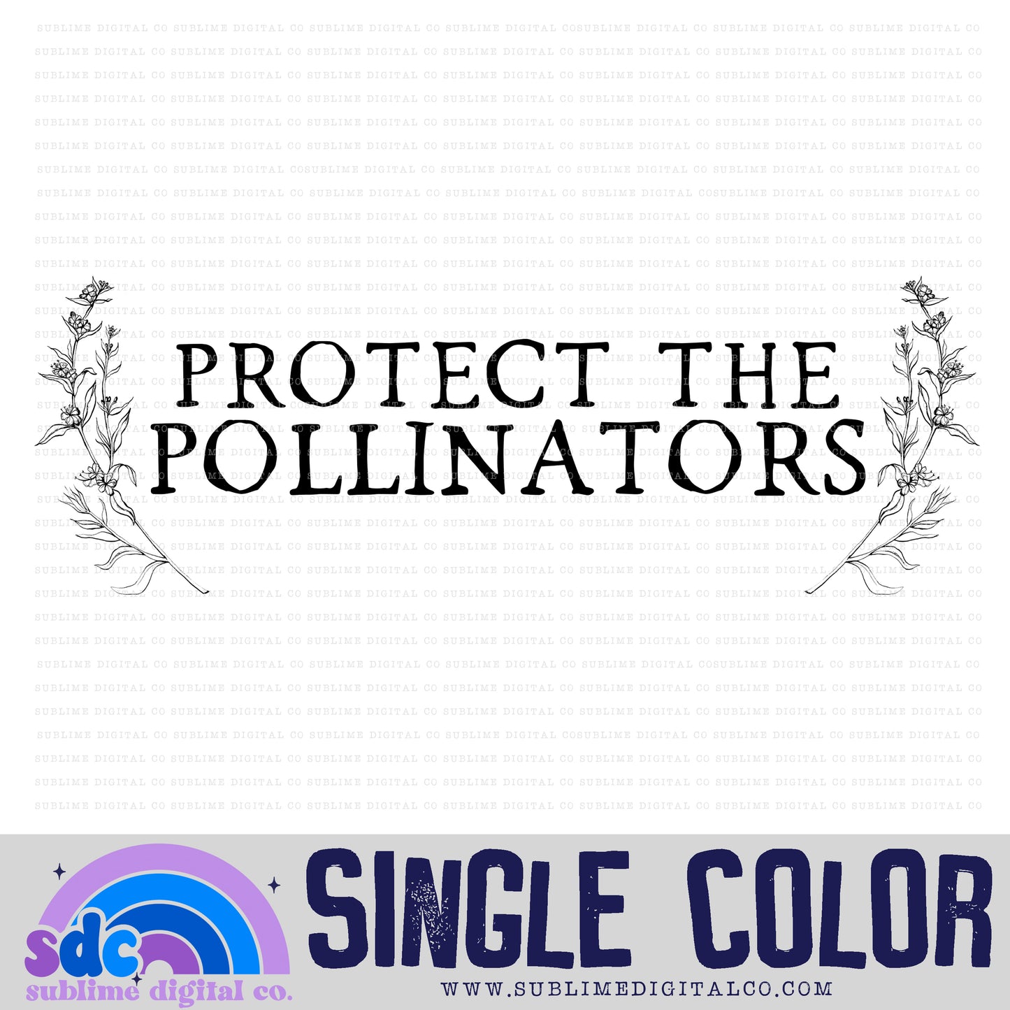 Save the Pollinators • Instant Download • Sublimation Design