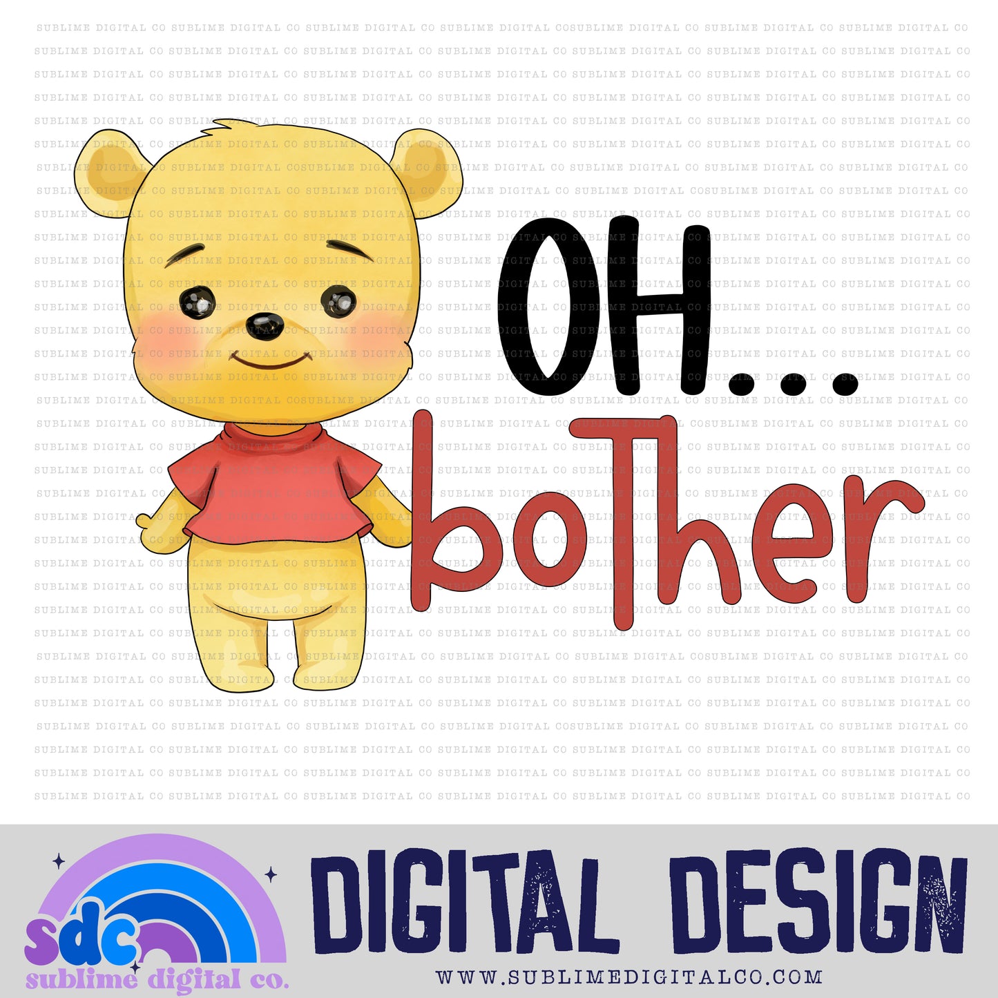 Oh Bother • Honey Bear • Instant Download • Sublimation Design