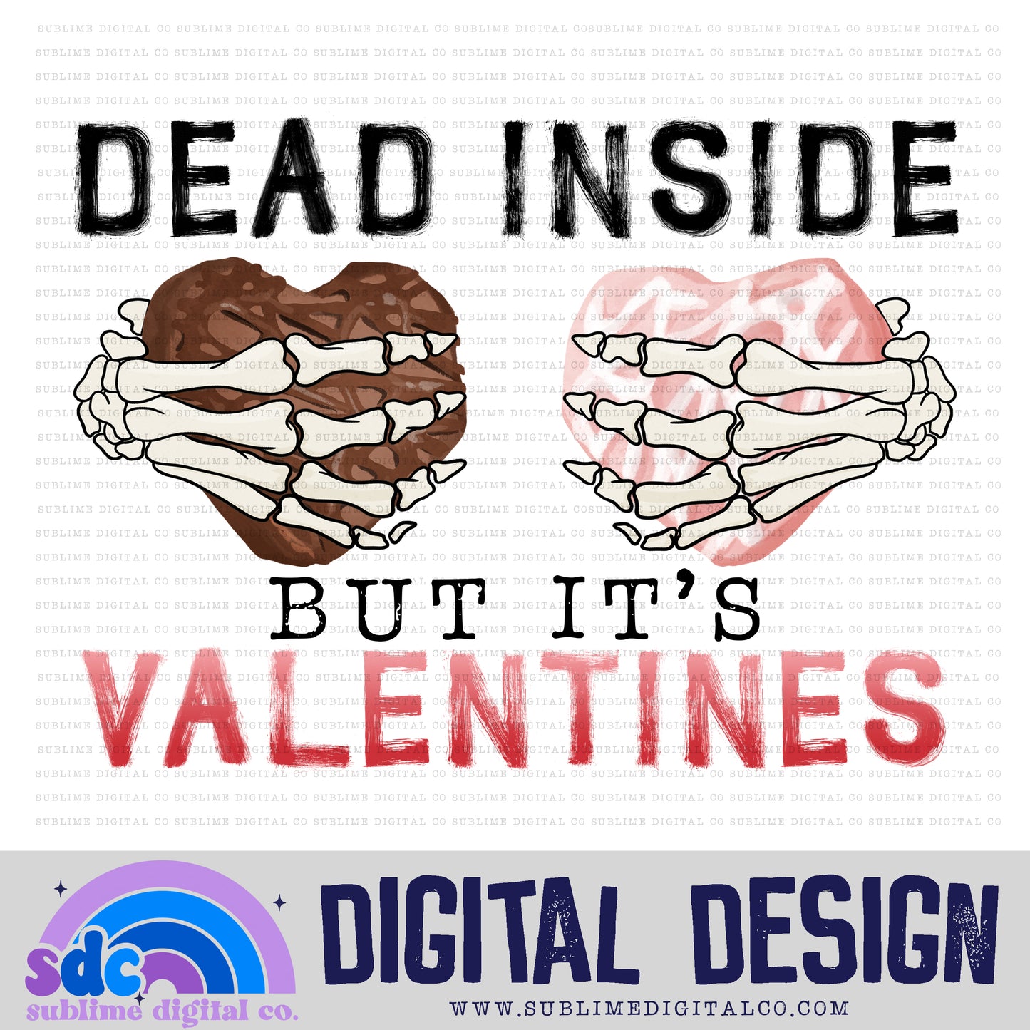 Dead Inside, but it's Valentines | Valentine's Day | Sublimation Design | Instant Download | PNG File