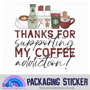 Thanks For Supporting My Coffee Addiction - Peppermint | Small Business Stickers | Digital Download | PNG File