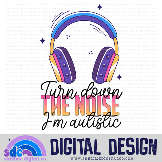 Turn Down the Noise - Pink/Purple • Neurodivergent • Instant Download • Sublimation Design